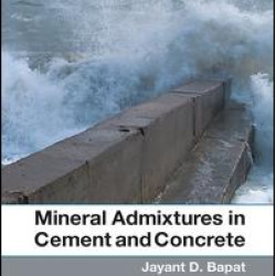 Mineral Admixtures in Cement and Concrete Mineral Admixtures in Cement and Concrete