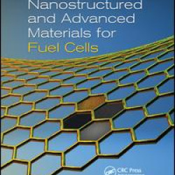 Nanostructured and Advanced Materials for Fuel Cells Nanostructured and Advanced Materials for Fuel Cells