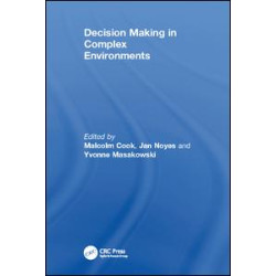 Decision Making in Complex Environments Decision Making in Complex Environments