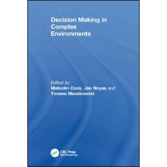 Decision Making in Complex Environments Decision Making in Complex Environments