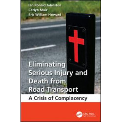 Eliminating Serious Injury and Death from Road Transport