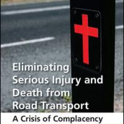 Eliminating Serious Injury and Death from Road Transport Eliminating Serious Injury and Death from Road Transport