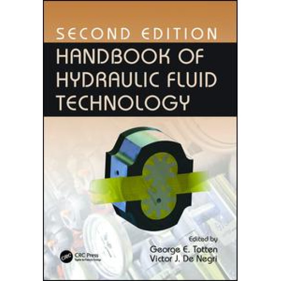 Handbook of Hydraulic Fluid Technology, Second Edition Handbook of Hydraulic Fluid Technology, Second Edition