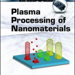 Plasma Processing of Nanomaterials Plasma Processing of Nanomaterials