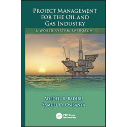 Project Management for the Oil and Gas Industry