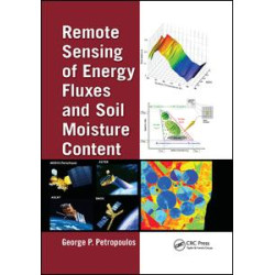 Remote Sensing of Energy Fluxes and Soil Moisture Content Remote Sensing of Energy Fluxes and Soil Moisture Content