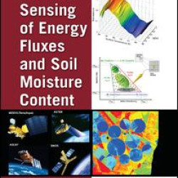 Remote Sensing of Energy Fluxes and Soil Moisture Content Remote Sensing of Energy Fluxes and Soil Moisture Content