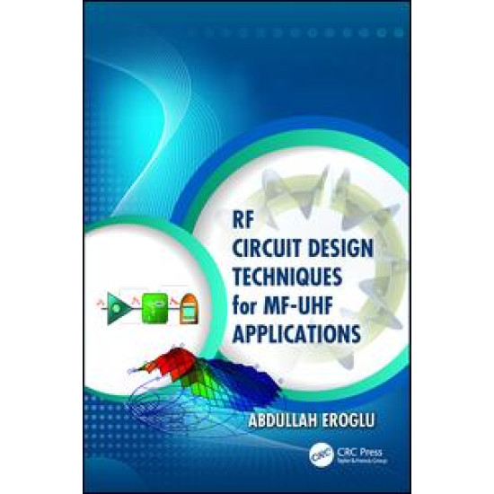 RF Circuit Design Techniques for MF-UHF Applications RF Circuit Design Techniques for MF-UHF Applications