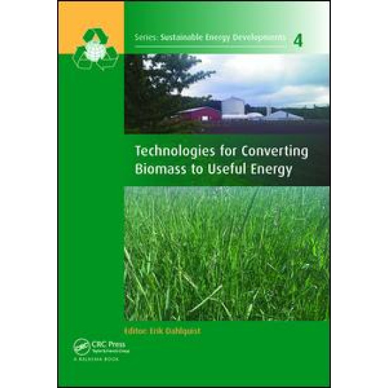 Technologies for Converting Biomass to Useful Energy Technologies for Converting Biomass to Useful Energy