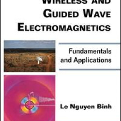 Wireless and Guided Wave Electromagnetics Wireless and Guided Wave Electromagnetics