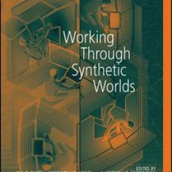 Working Through Synthetic Worlds