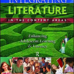 Integrating Literature in the Content Areas Integrating Literature in the Content Areas