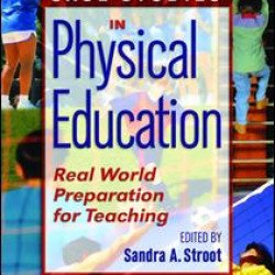 Case Studies in Physical Education Case Studies in Physical Education