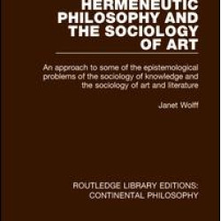 Hermeneutic Philosophy and the Sociology of Art Hermeneutic Philosophy and the Sociology of Art