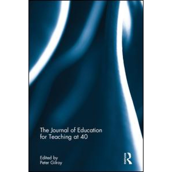 The Journal of Education for Teaching at 40