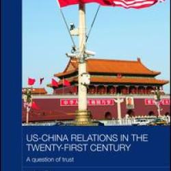 US-China Relations in the Twenty-First Century US-China Relations in the Twenty-First Century
