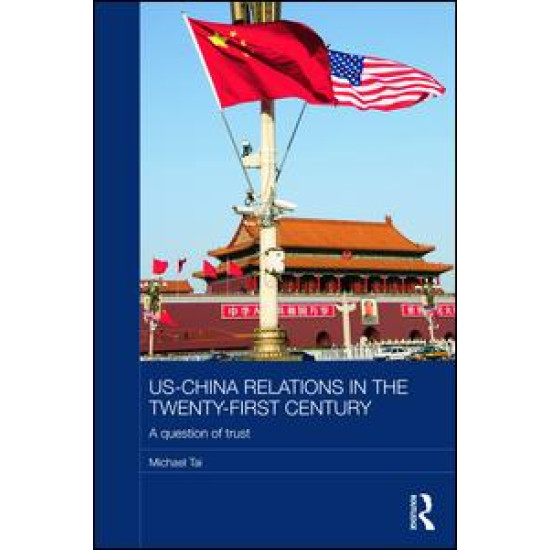US-China Relations in the Twenty-First Century US-China Relations in the Twenty-First Century