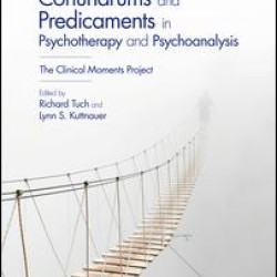 Conundrums and Predicaments in Psychotherapy and Psychoanalysis Conundrums and Predicaments in Psychotherapy and Psychoanalysis