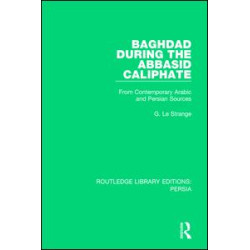 Baghdad During the Abbasid Caliphate Baghdad During the Abbasid Caliphate