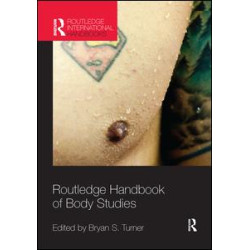 Routledge Handbook of Body Studies Routledge Handbook of Body Studies