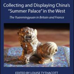 Collecting and Displaying China's “Summer Palace” in the West