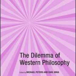The Dilemma of Western Philosophy The Dilemma of Western Philosophy