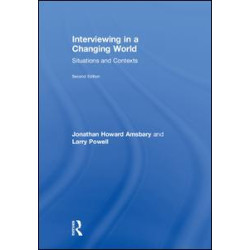 Interviewing in a Changing World Interviewing in a Changing World