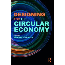 Designing for the Circular Economy Designing for the Circular Economy