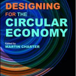 Designing for the Circular Economy Designing for the Circular Economy