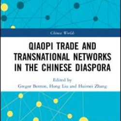 The Qiaopi Trade and Transnational Networks in the Chinese Diaspora The Qiaopi Trade and Transnational Networks in the Chinese Diaspora