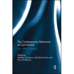 The Contemporary Relevance of Carl Schmitt The Contemporary Relevance of Carl Schmitt
