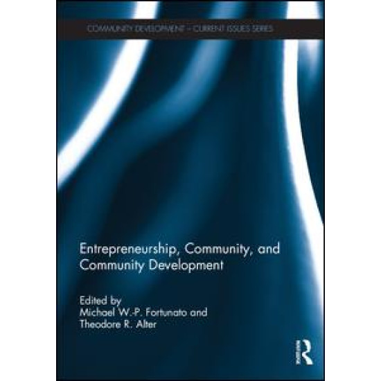 Entrepreneurship, Community, and Community Development Entrepreneurship, Community, and Community Development