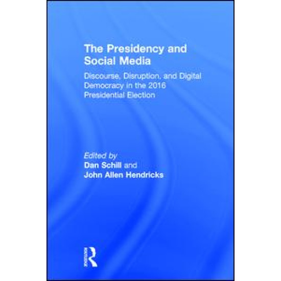 The Presidency and Social Media