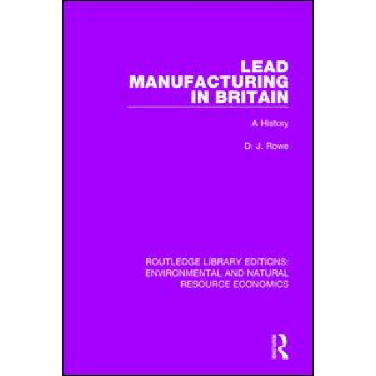 Lead Manufacturing in Britain Lead Manufacturing in Britain