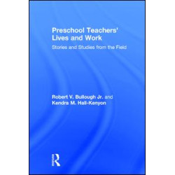 Preschool Teachers’ Lives and Work Preschool Teachers’ Lives and Work