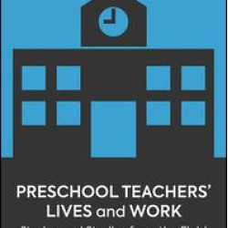 Preschool Teachers’ Lives and Work