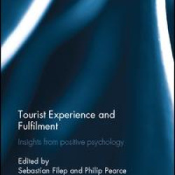 Tourist Experience and Fulfilment Tourist Experience and Fulfilment