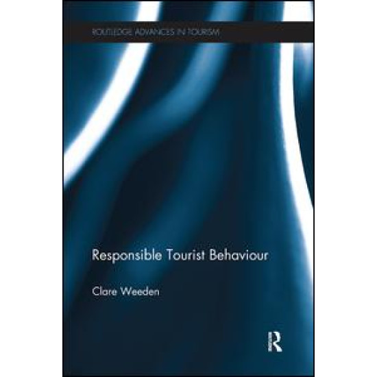 Responsible Tourist Behaviour Responsible Tourist Behaviour