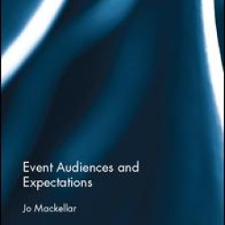 Event Audiences and Expectations Event Audiences and Expectations