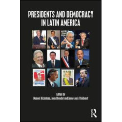 Presidents and Democracy in Latin America Presidents and Democracy in Latin America