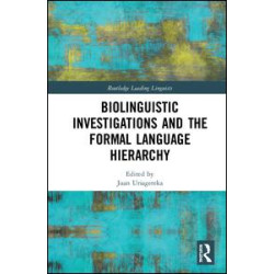 Biolinguistic Investigations and the Formal Language Hierarchy Biolinguistic Investigations and the Formal Language Hierarchy