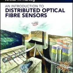 An Introduction to Distributed Optical Fibre Sensors An Introduction to Distributed Optical Fibre Sensors