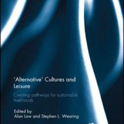'Alternative' cultures and leisure 'Alternative' cultures and leisure