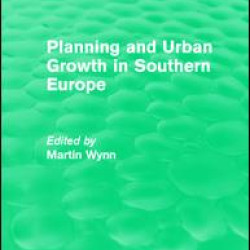 Routledge Revivals: Planning and Urban Growth in Southern Europe (1984)