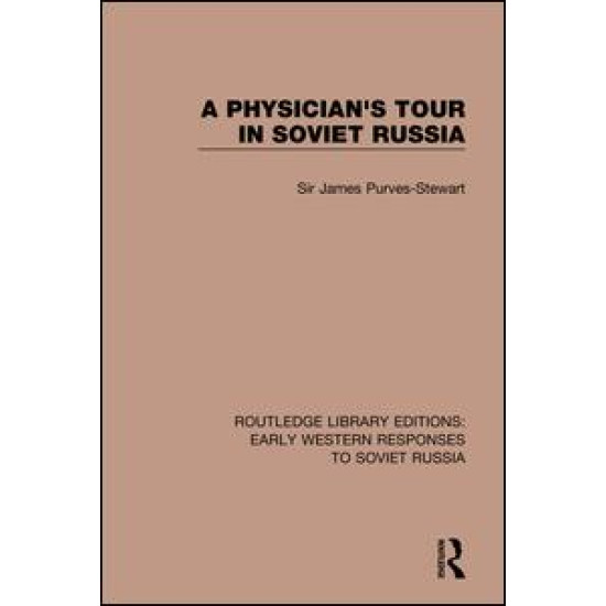 A Physician's Tour in Soviet Russia A Physician's Tour in Soviet Russia