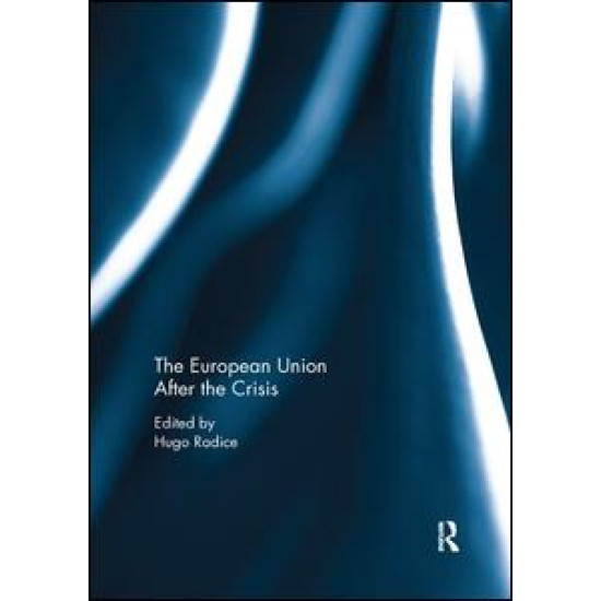 The European Union After the Crisis The European Union After the Crisis