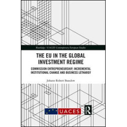 The EU in the Global Investment Regime The EU in the Global Investment Regime