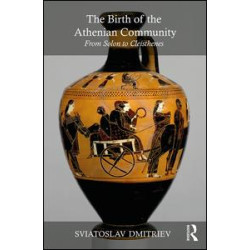 The Birth of the Athenian Community The Birth of the Athenian Community