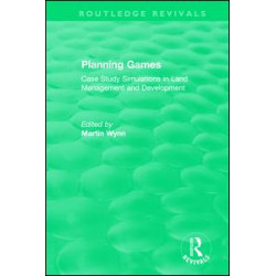 Routledge Revivals: Planning Games (1985) Routledge Revivals: Planning Games (1985)