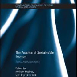 The Practice of Sustainable Tourism The Practice of Sustainable Tourism